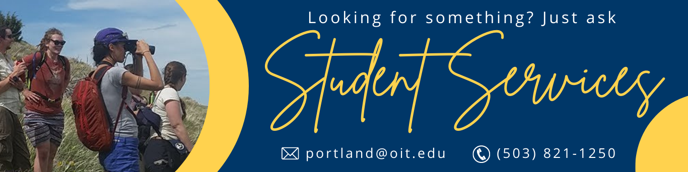 Portland-Metro Student Services is available to help you find what you're looking for. Call, email, or stop by our office on the first floor.