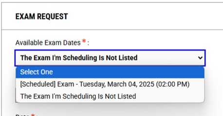 Screenshot of "Available Exam Dates" menu listing all provided exam dates or option to select a date not listed