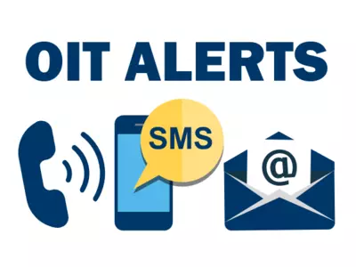 Image shows "OIT Alerts" with graphics of a phone receiving an SMS message, an envelope with an email (blank page with @ symbol), and a phone that is being called (lines suggesting ringing). 