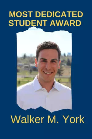 Most Dedicated Student Award - Walker M. York